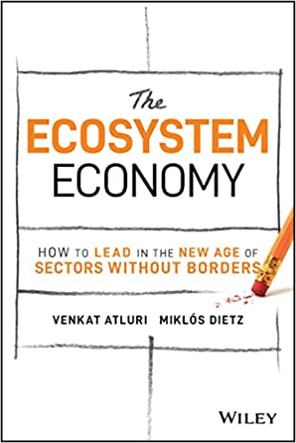 The Ecosystem Economy: How to Lead in the New Age of Sectors Without Borders - Orginal Pdf